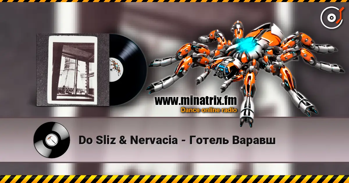 Do Sliz & Nervacia - Готель Варавш écouter en ligne en haute qualité | Minatrix.FM