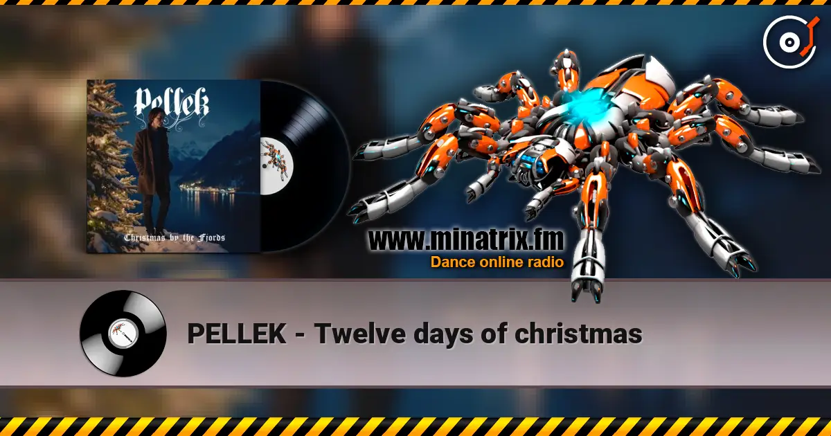 PELLEK - Twelve days of christmas слушать онлайн в высоком качестве | Minatrix.FM