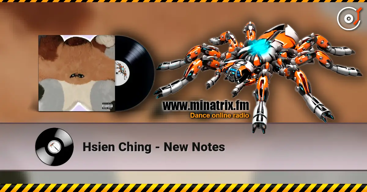 Hsien Ching - New Notes слушать онлайн в высоком качестве | Minatrix.FM