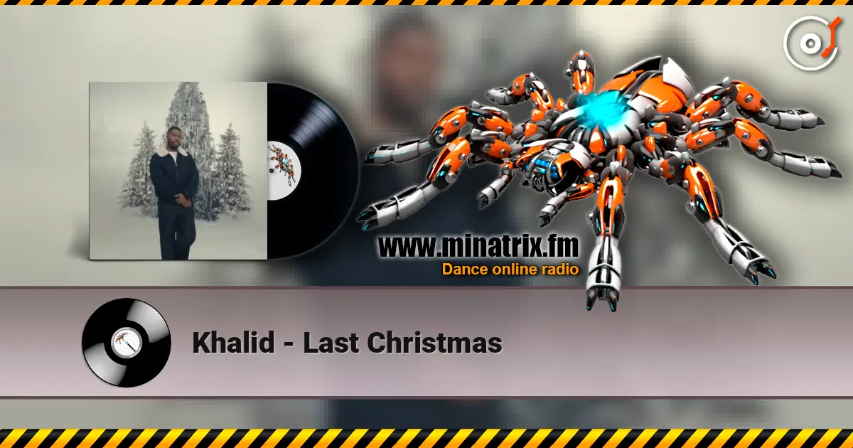 Khalid - Last Christmas слушать онлайн в высоком качестве | Minatrix.FM