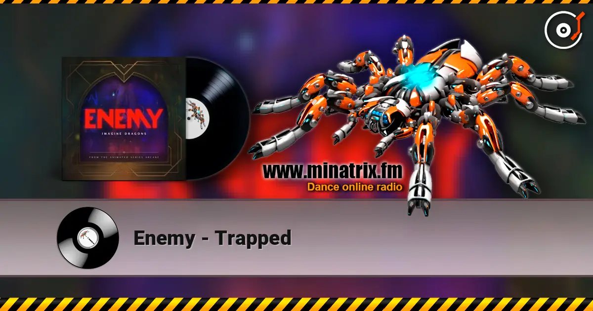 Enemy - Trapped слушать онлайн в высоком качестве | Minatrix.FM