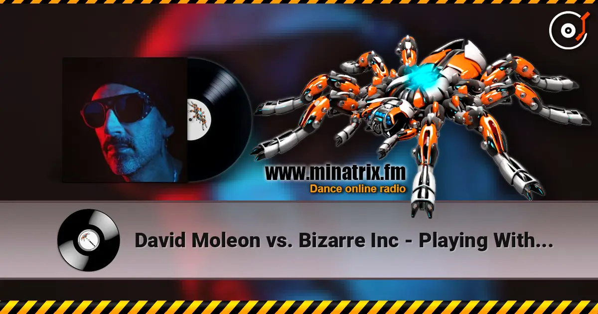 David Moleon vs. Bizarre Inc - Playing With Saturno (Bryan Kearney Smash-Up) écouter en ligne en haute qualité | Minatrix.FM