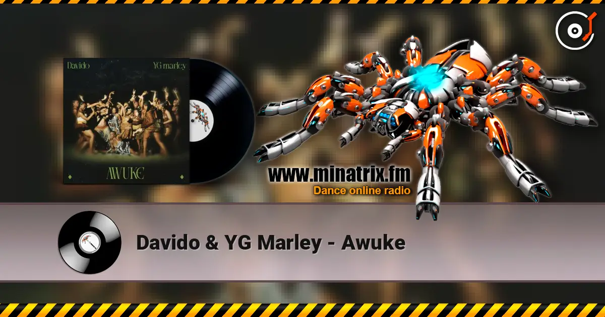 Davido & YG Marley - Awuke слушать онлайн в высоком качестве | Minatrix.FM