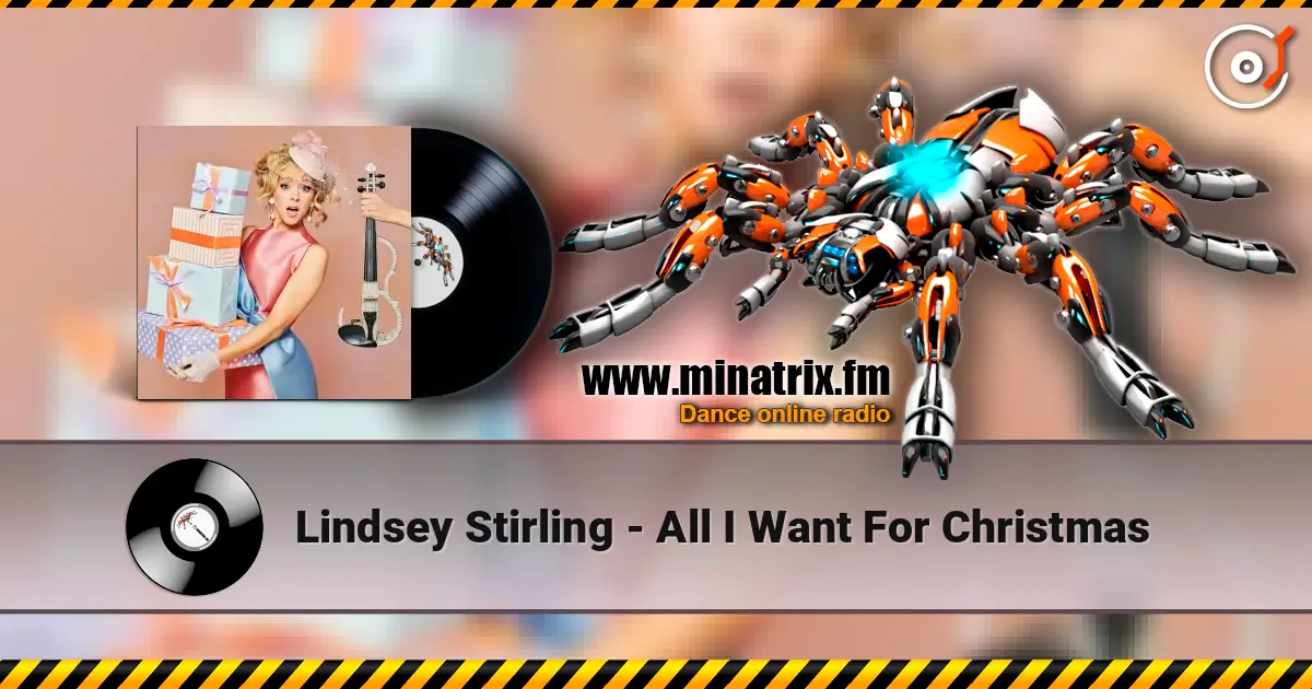 Lindsey Stirling - All I Want For Christmas online in hoher Qualität hören | Minatrix.FM