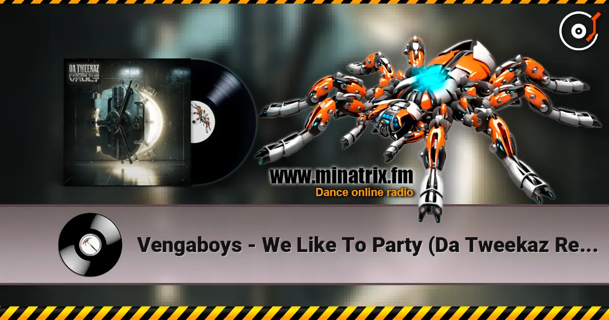 Vengaboys - We Like To Party (Da Tweekaz Remix) слушать онлайн в высоком качестве | Minatrix.FM