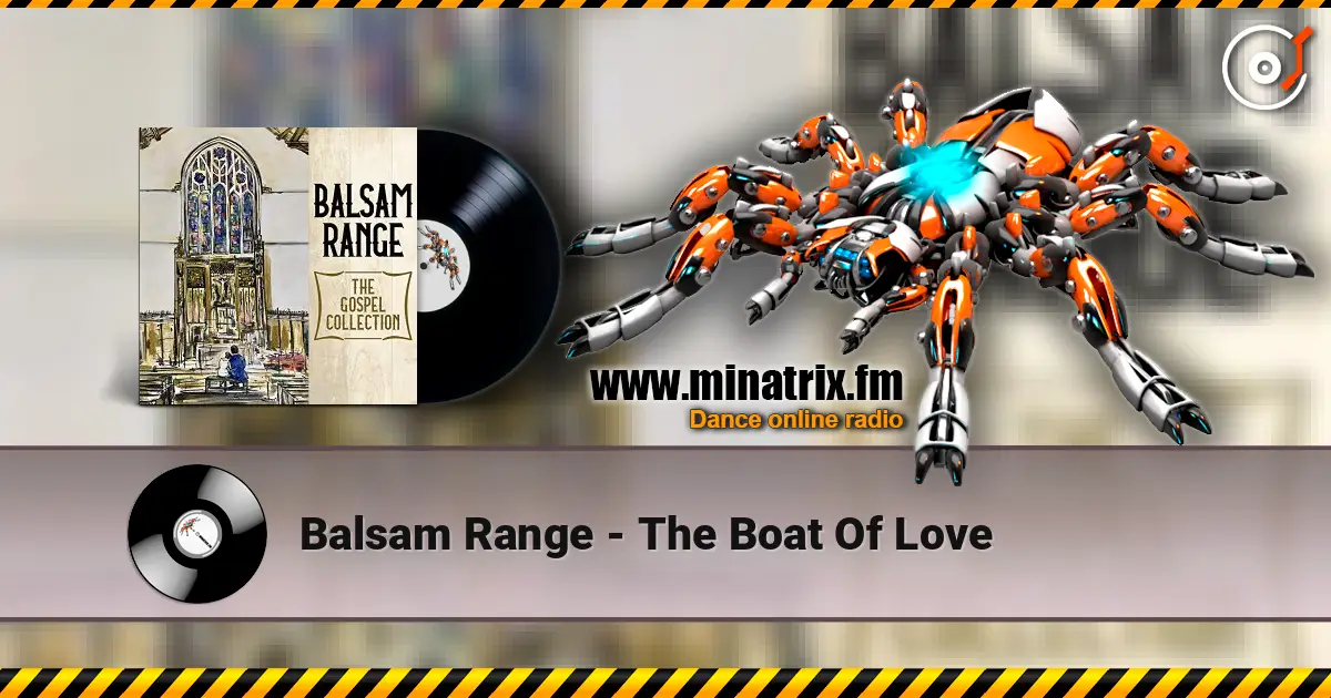 Balsam Range - The Boat Of Love слухати онлайн у високій якості | Minatrix.FM