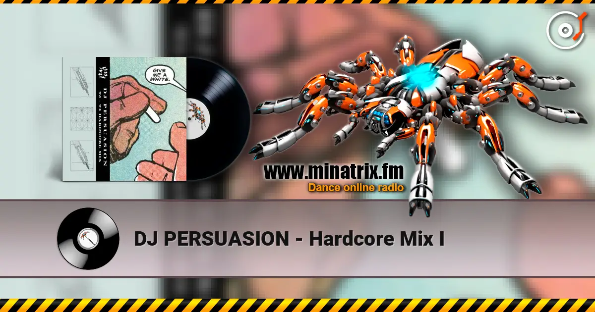 DJ PERSUASION - Hardcore Mix I escuchar en línea en alta calidad | Minatrix.FM