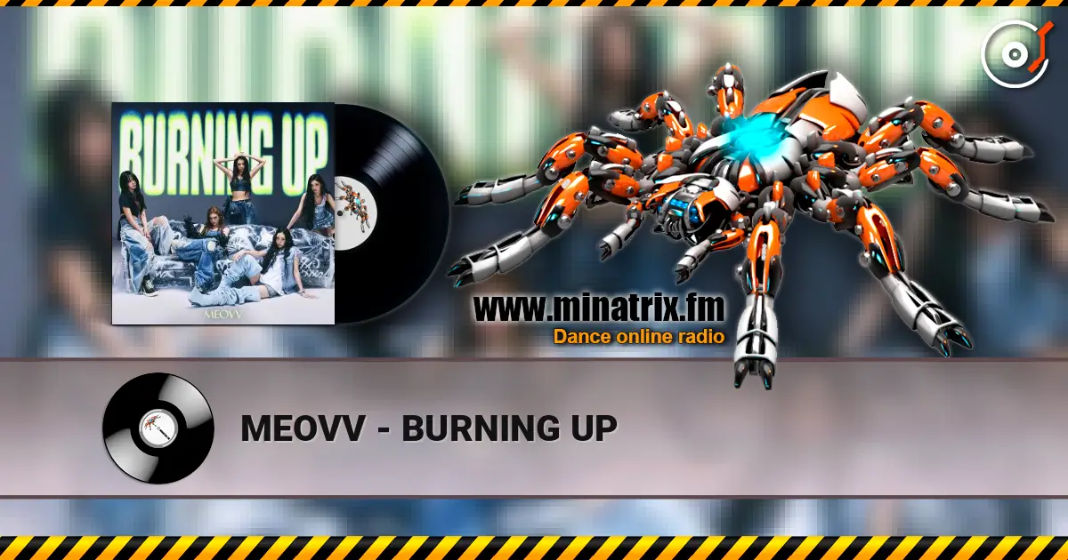 MEOVV - BURNING UP слушать онлайн в высоком качестве | Minatrix.FM