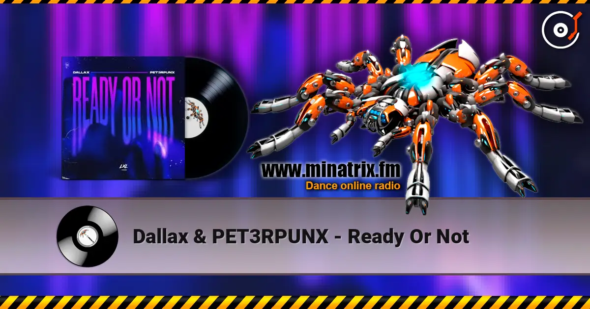 Dallax & PET3RPUNX - Ready Or Not слушать онлайн в высоком качестве | Minatrix.FM
