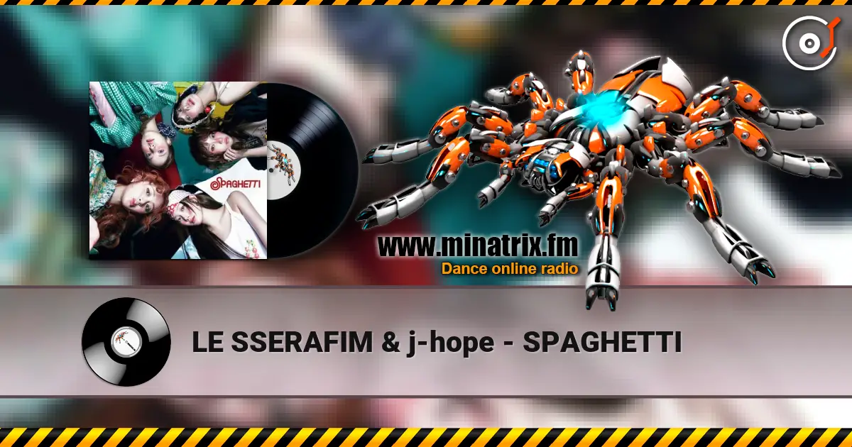 LE SSERAFIM & j-hope - SPAGHETTI 在线收听高音质 | Minatrix.FM