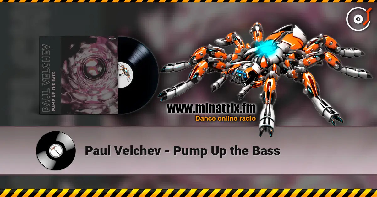 Paul Velchev - Pump Up the Bass слушать онлайн в высоком качестве | Minatrix.FM