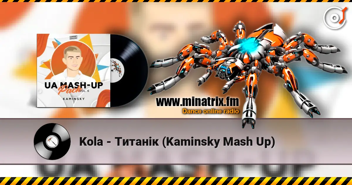 Kola - Титанік (Kaminsky Mash Up) écouter en ligne en haute qualité | Minatrix.FM