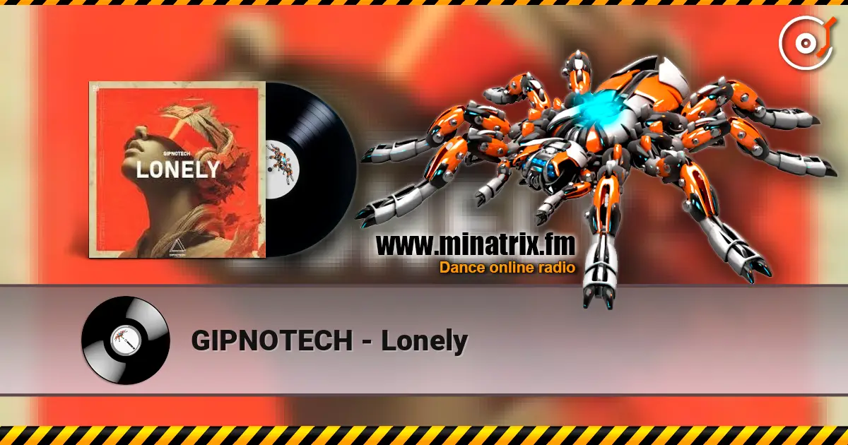 GIPNOTECH - Lonely слушать онлайн в высоком качестве | Minatrix.FM