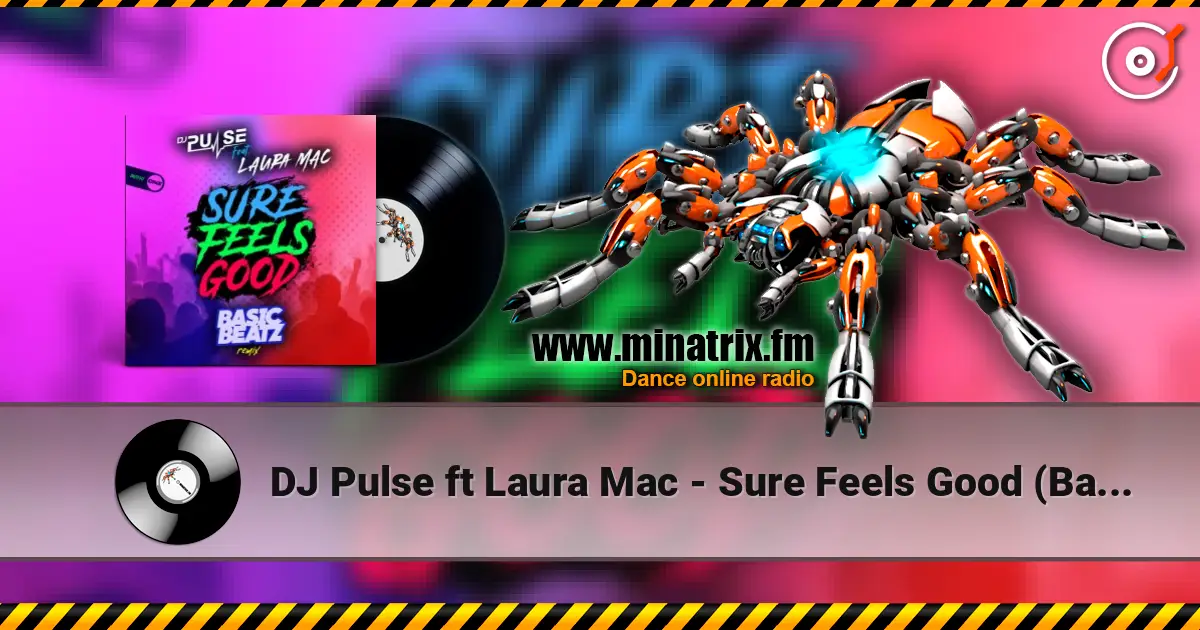 DJ Pulse ft Laura Mac - Sure Feels Good (Basic Beatz remix) escuchar en línea en alta calidad | Minatrix.FM
