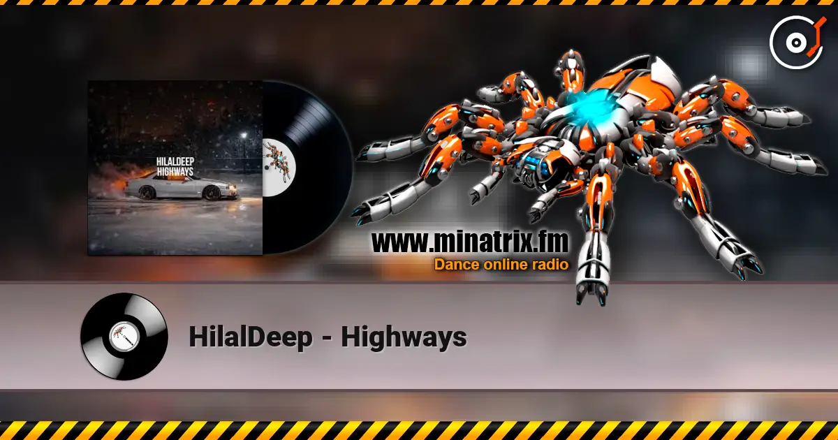 HilalDeep - Highways escuchar en línea en alta calidad | Minatrix.FM