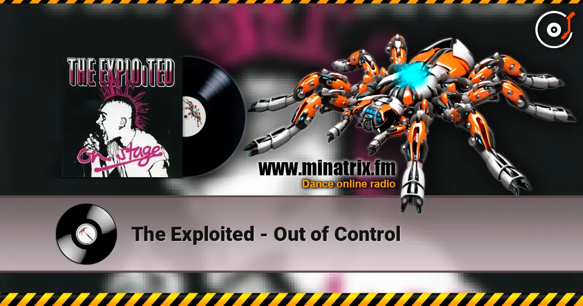 The Exploited - Out of Control слушать онлайн в высоком качестве | Minatrix.FM