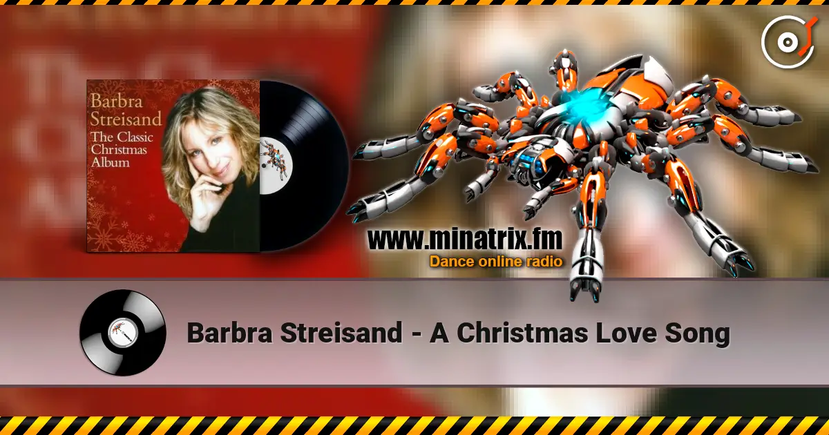 Barbra Streisand - A Christmas Love Song слушать онлайн в высоком качестве | Minatrix.FM