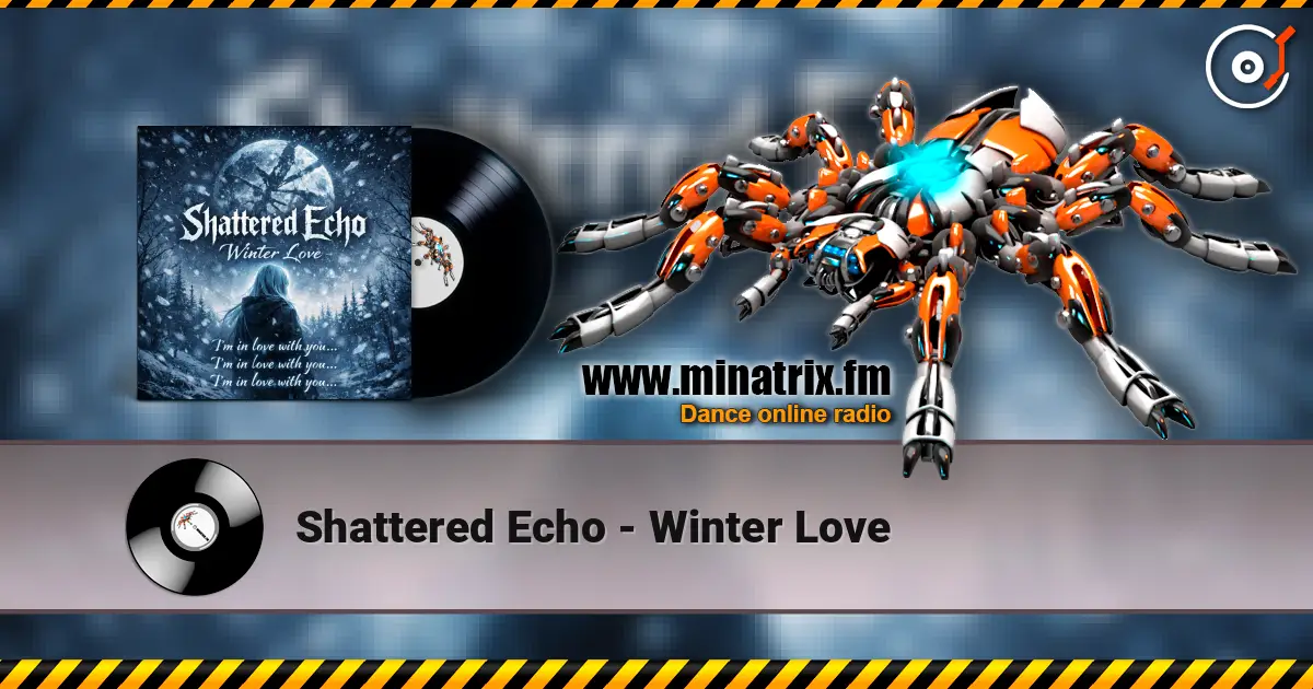Shattered Echo - Winter Love online in hoher Qualität hören | Minatrix.FM