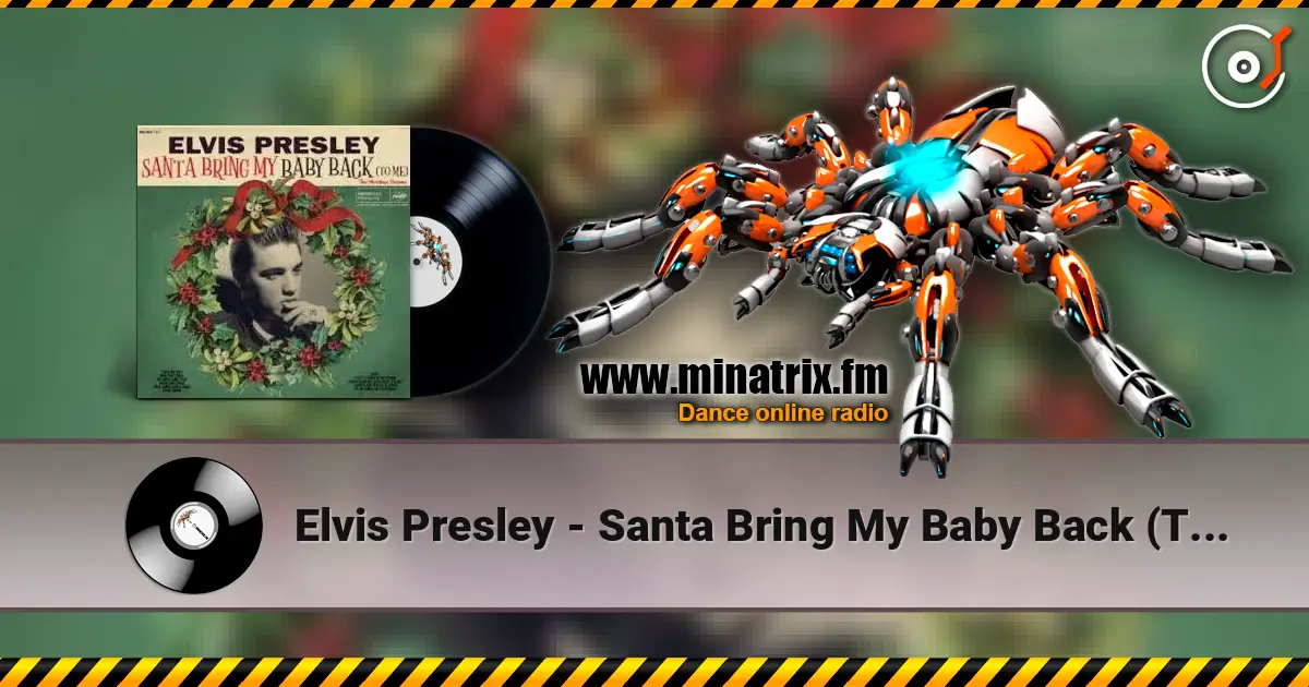 Elvis Presley - Santa Bring My Baby Back (To Me) 在线收听高音质 | Minatrix.FM
