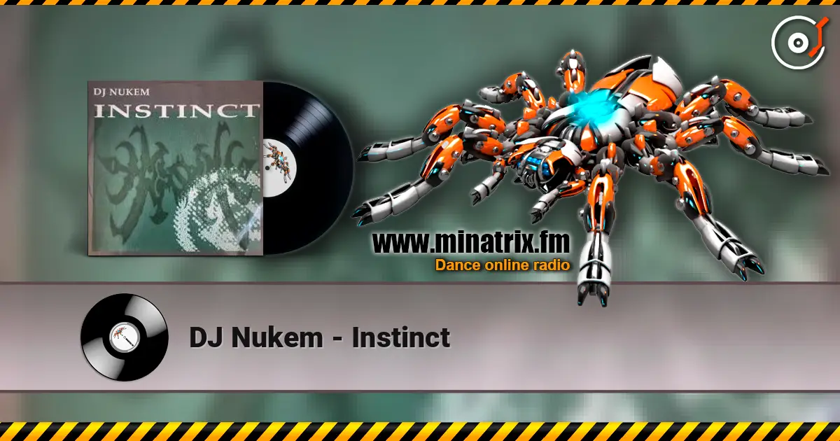 DJ Nukem - Instinct слушать онлайн в высоком качестве | Minatrix.FM