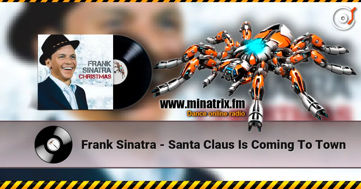 Frank Sinatra - Santa Claus Is Coming To Town слушать онлайн в высоком качестве | Minatrix.FM
