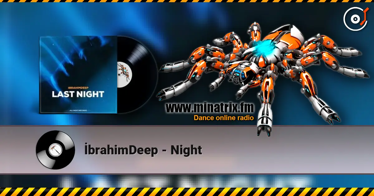 İbrahimDeep - Night online in hoher Qualität hören | Minatrix.FM