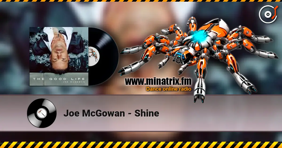 Joe McGowan - Shine écouter en ligne en haute qualité | Minatrix.FM