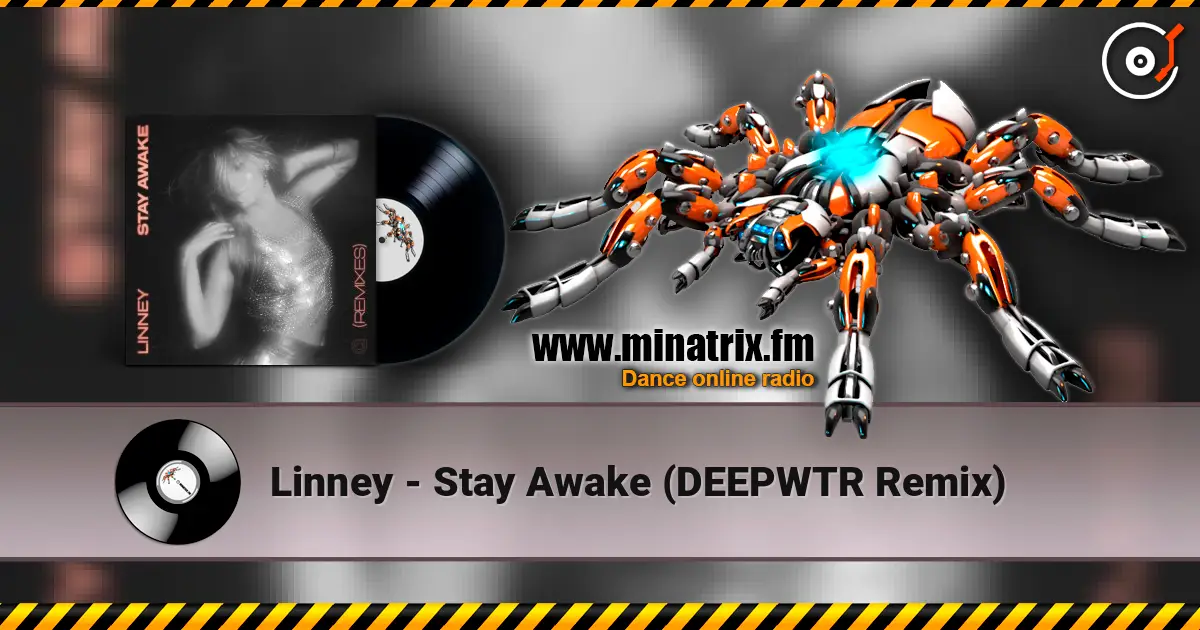 Linney - Stay Awake (DEEPWTR Remix) écouter en ligne en haute qualité | Minatrix.FM