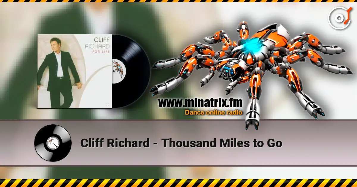 Cliff Richard - Thousand Miles to Go escuchar en línea en alta calidad | Minatrix.FM