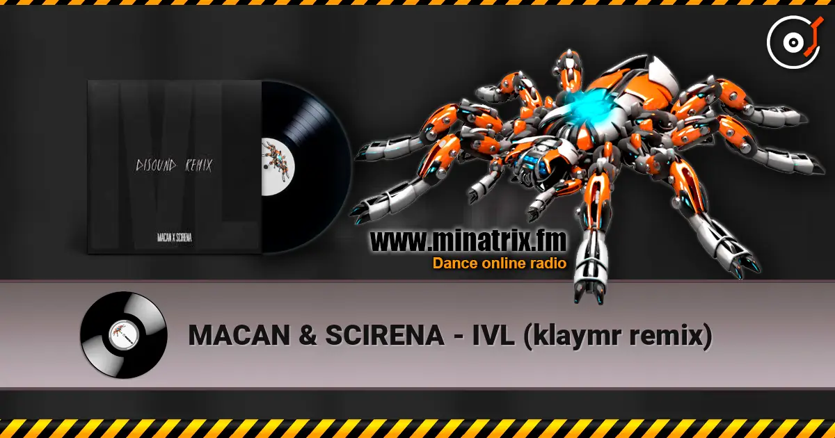 MACAN & SCIRENA - IVL (klaymr remix) escuchar en línea en alta calidad | Minatrix.FM