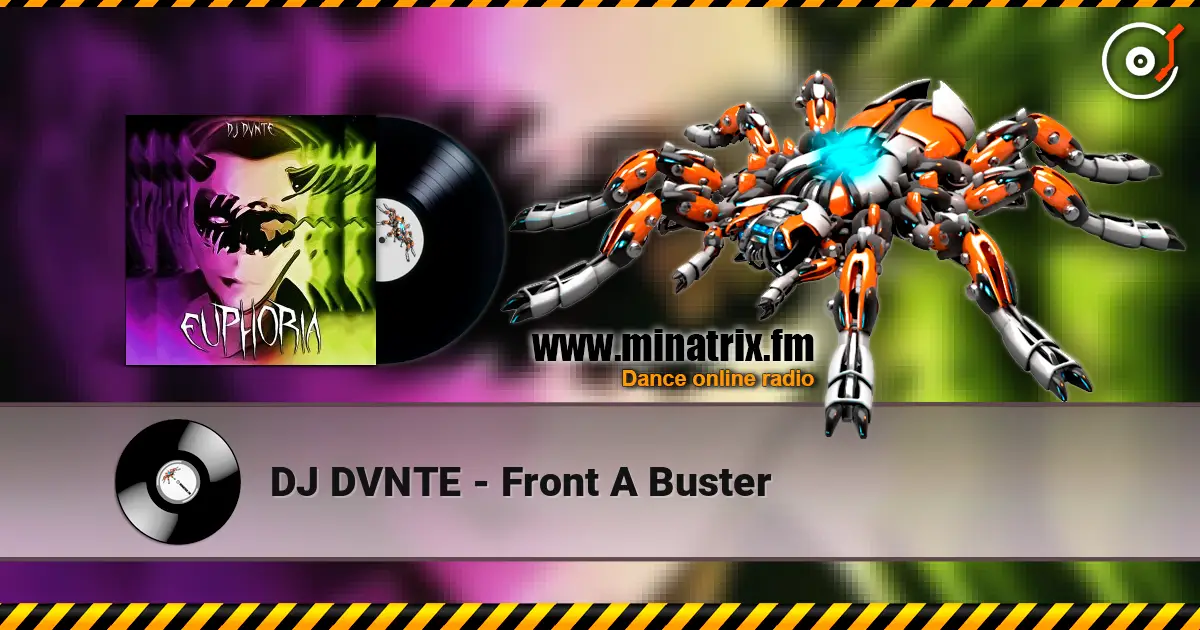 DJ DVNTE - Front A Buster escuchar en línea en alta calidad | Minatrix.FM