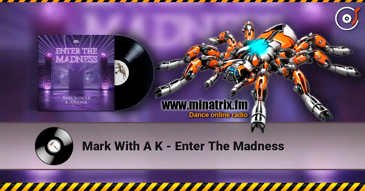 Mark With A K - Enter The Madness online in hoher Qualität hören | Minatrix.FM