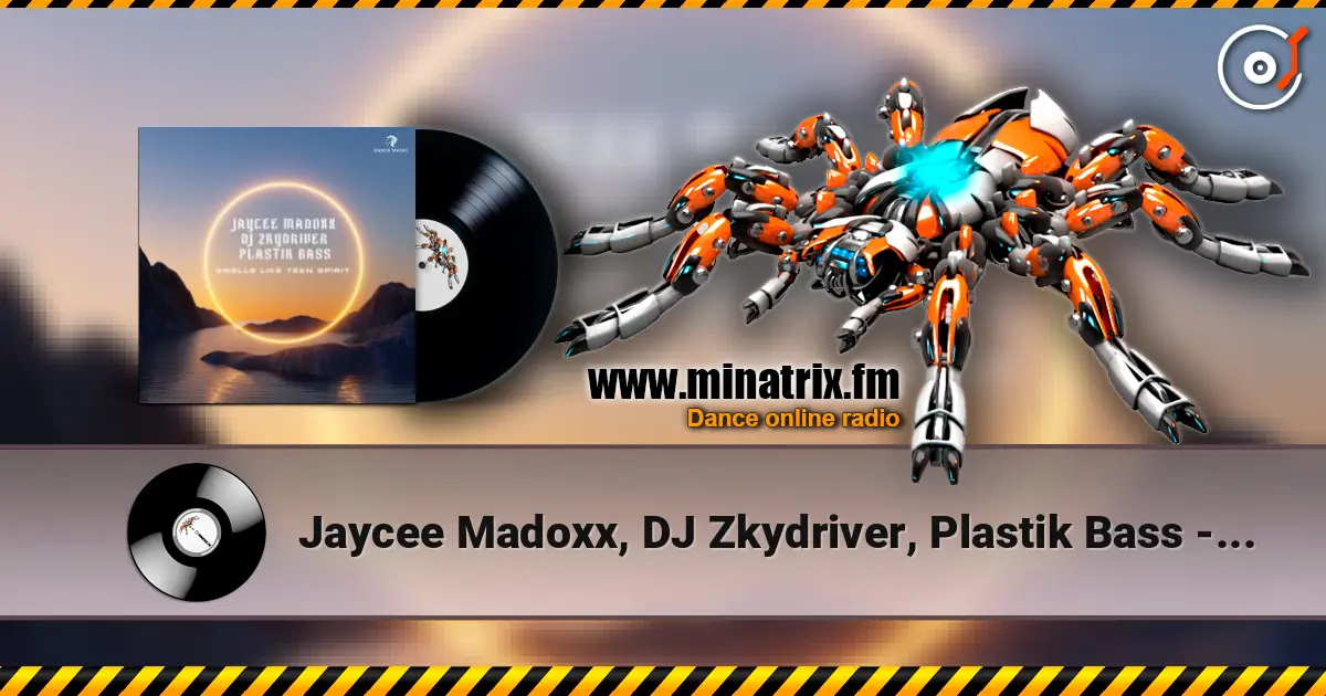 Jaycee Madoxx, DJ Zkydriver, Plastik Bass - Smells Like Teen Spirit слухати онлайн у високій якості | Minatrix.FM