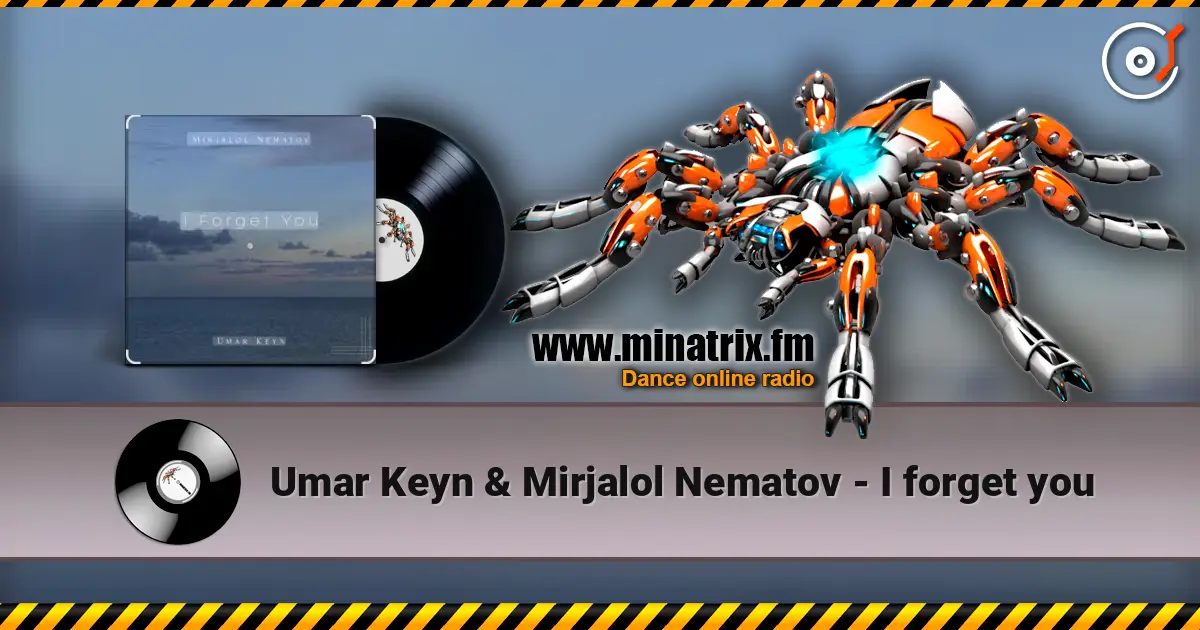 Umar Keyn & Mirjalol Nematov - I forget you 在线收听高音质 | Minatrix.FM
