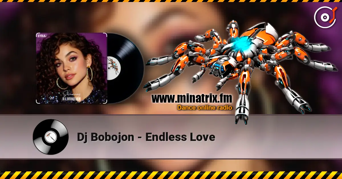 Dj Bobojon - Endless Love escuchar en línea en alta calidad | Minatrix.FM