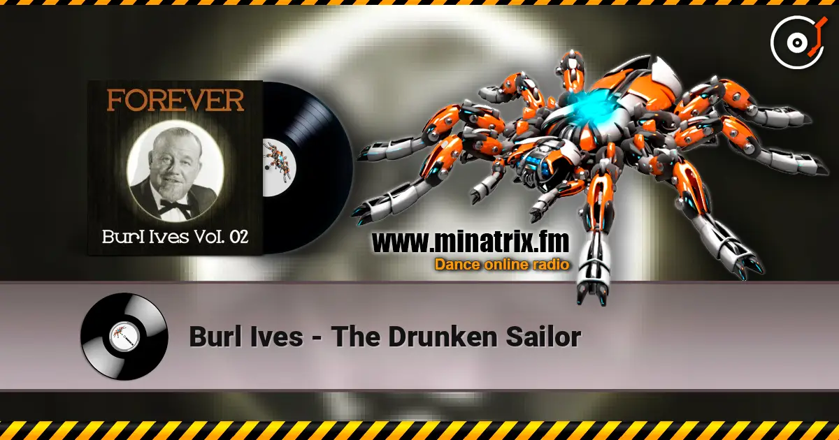 Burl Ives - The Drunken Sailor слушать онлайн в высоком качестве | Minatrix.FM