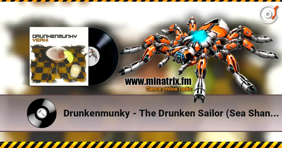 Drunkenmunky - The Drunken Sailor (Sea Shanty Extended Mix) слушать онлайн в высоком качестве | Minatrix.FM