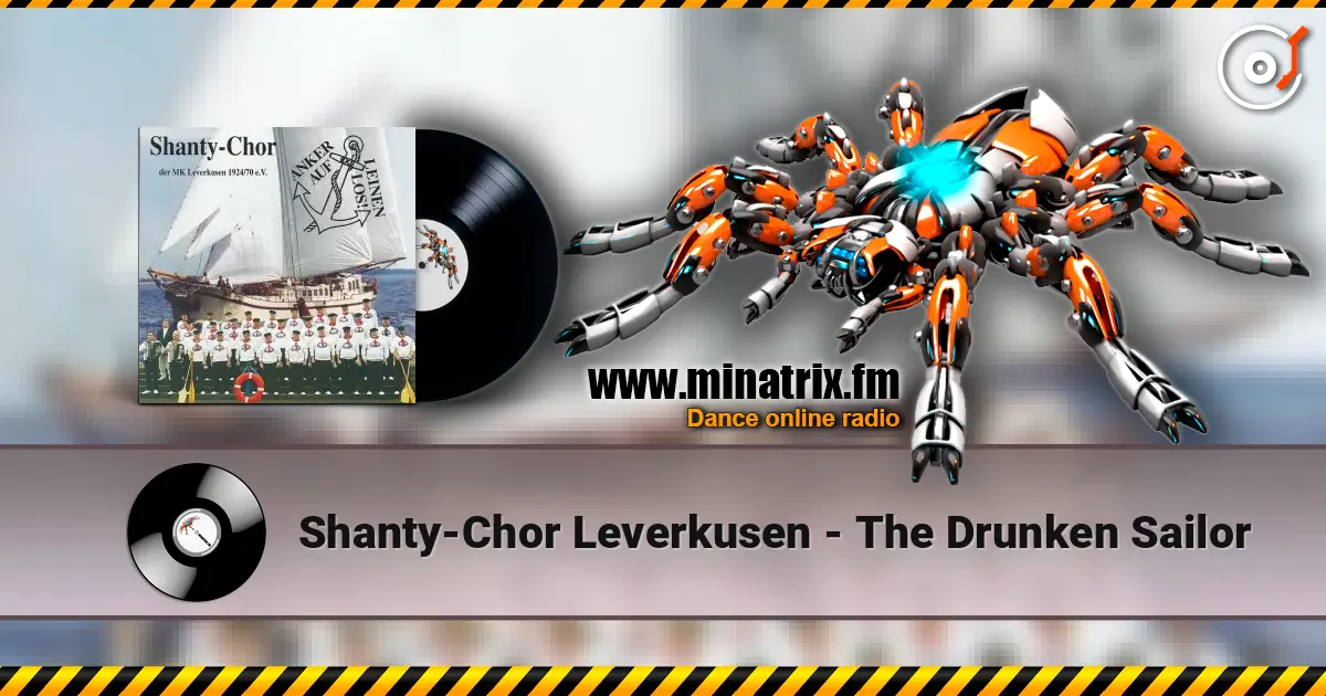 Shanty-Chor Leverkusen - The Drunken Sailor слушать онлайн в высоком качестве | Minatrix.FM