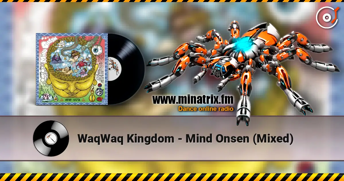 WaqWaq Kingdom - Mind Onsen (Mixed) слушать онлайн в высоком качестве | Minatrix.FM