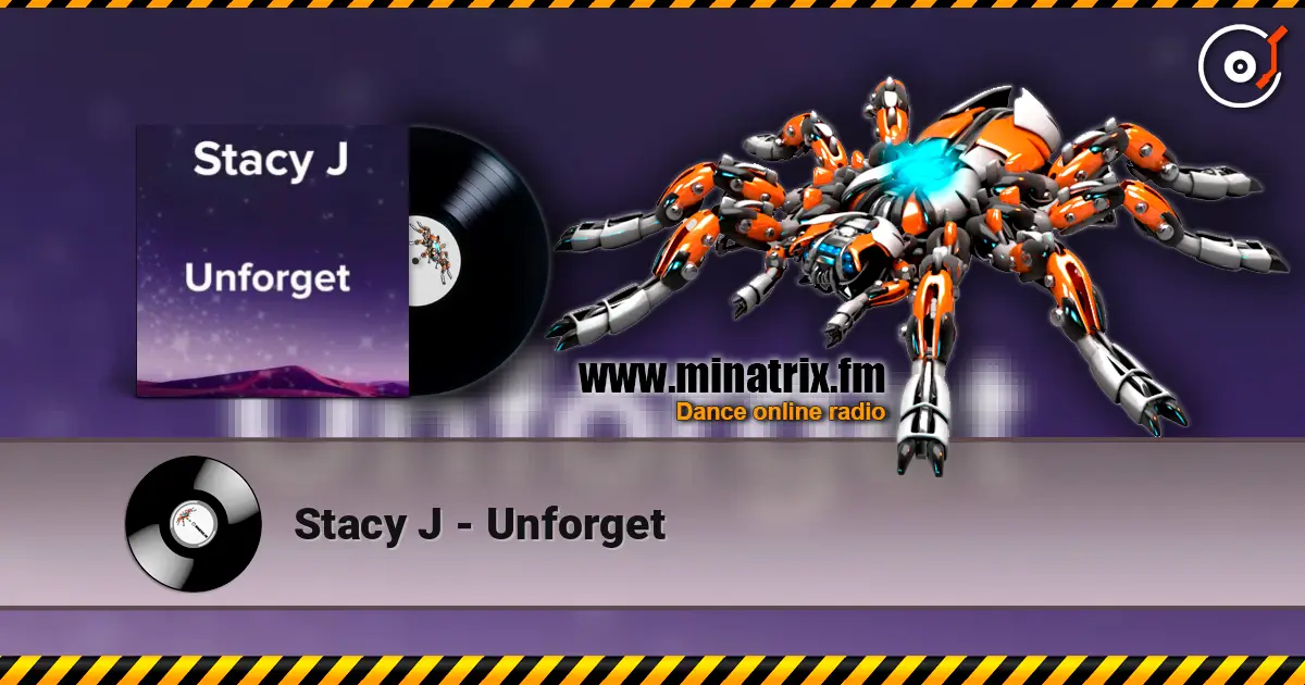 Stacy J - Unforget escuchar en línea en alta calidad | Minatrix.FM