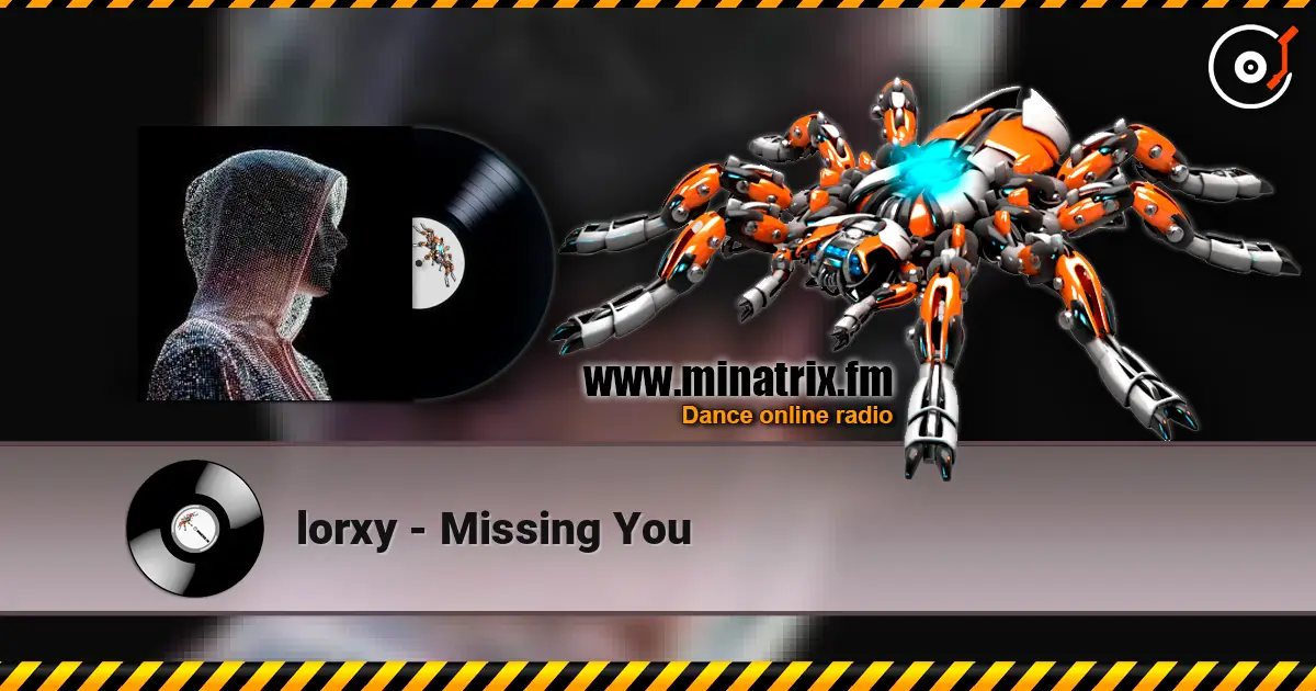lorxy - Missing You слушать онлайн в высоком качестве | Minatrix.FM