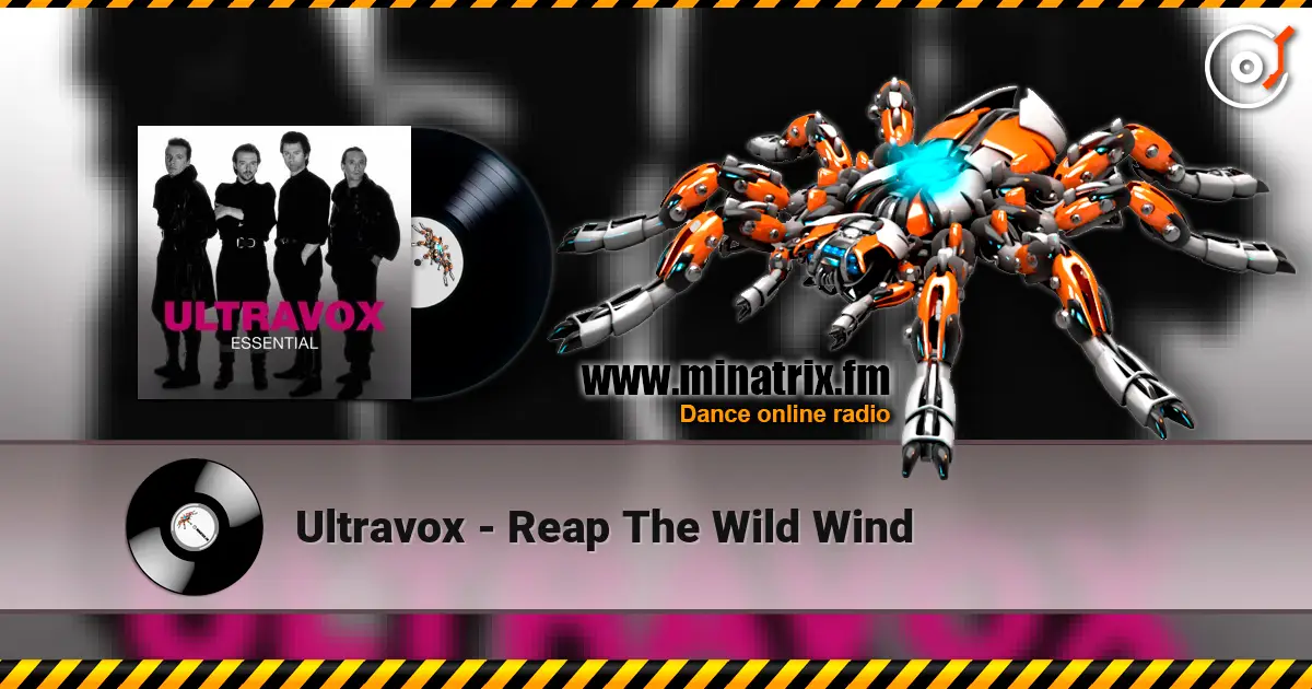 Ultravox - Reap The Wild Wind écouter en ligne en haute qualité | Minatrix.FM