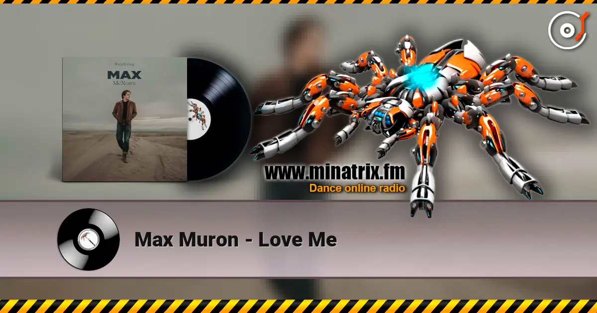 Max Muron - Love Me слушать онлайн в высоком качестве | Minatrix.FM