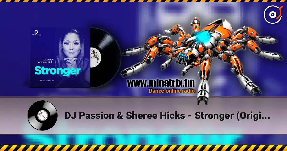 DJ Passion & Sheree Hicks - Stronger (Original Mix) online in hoher Qualität hören | Minatrix.FM