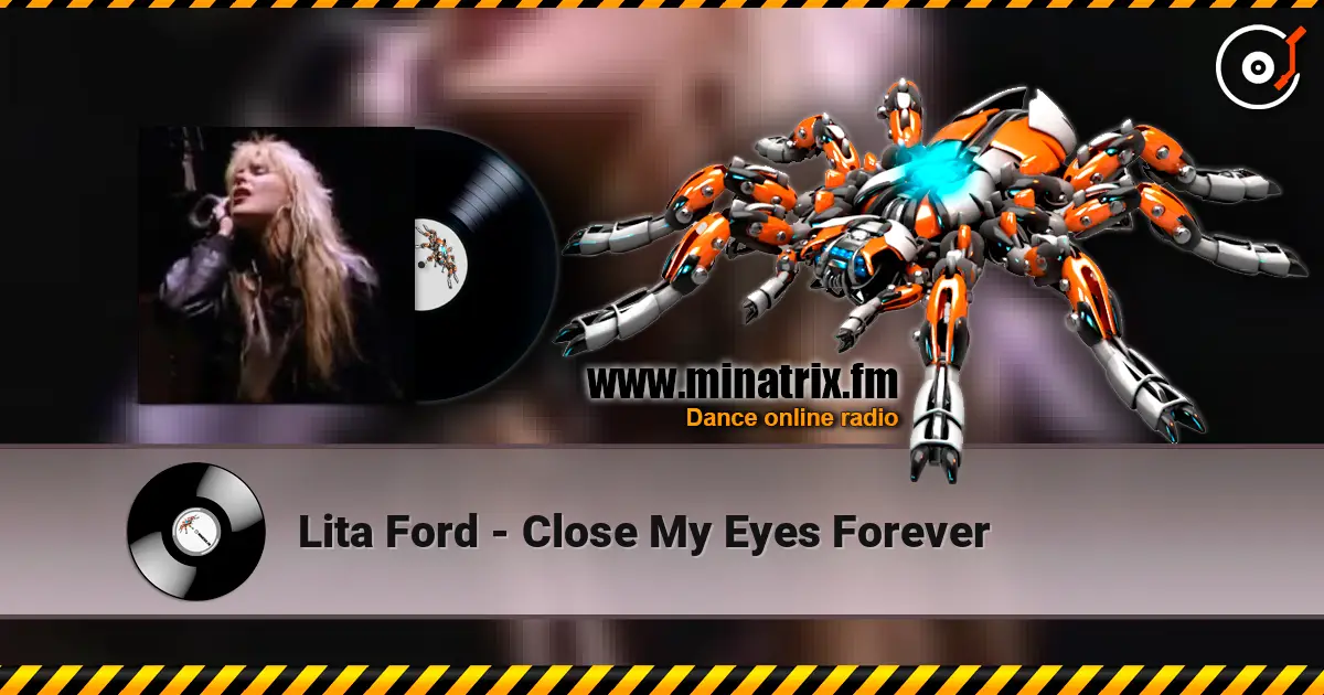 Lita Ford - Close My Eyes Forever слушать онлайн в высоком качестве | Minatrix.FM
