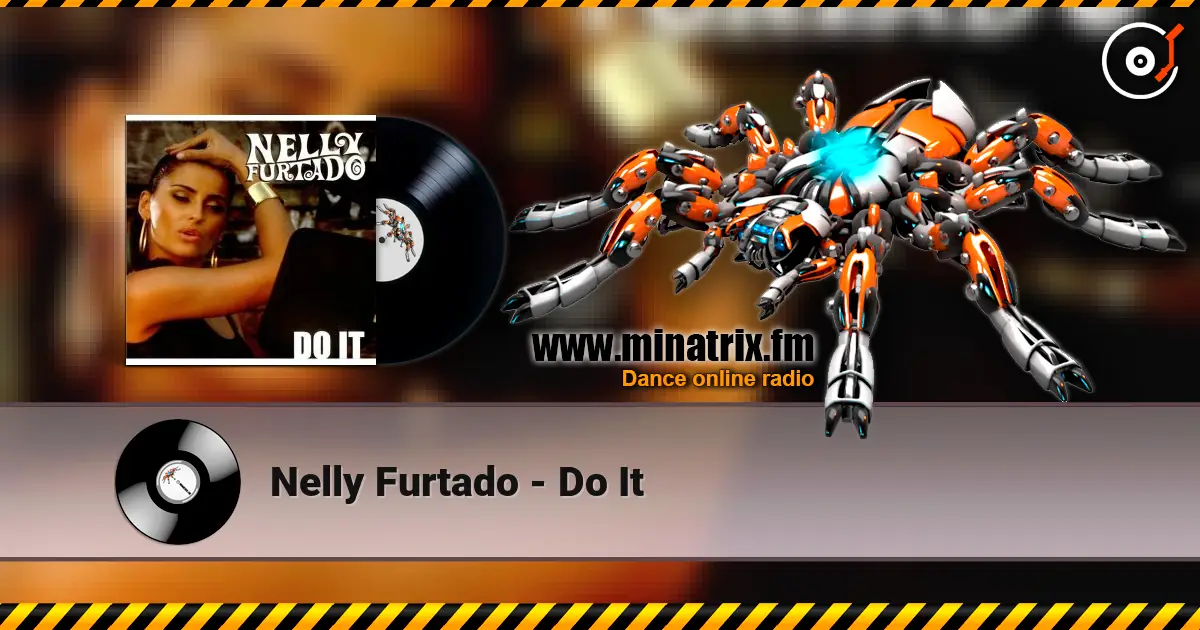 Nelly Furtado - Do It слушать онлайн в высоком качестве | Minatrix.FM