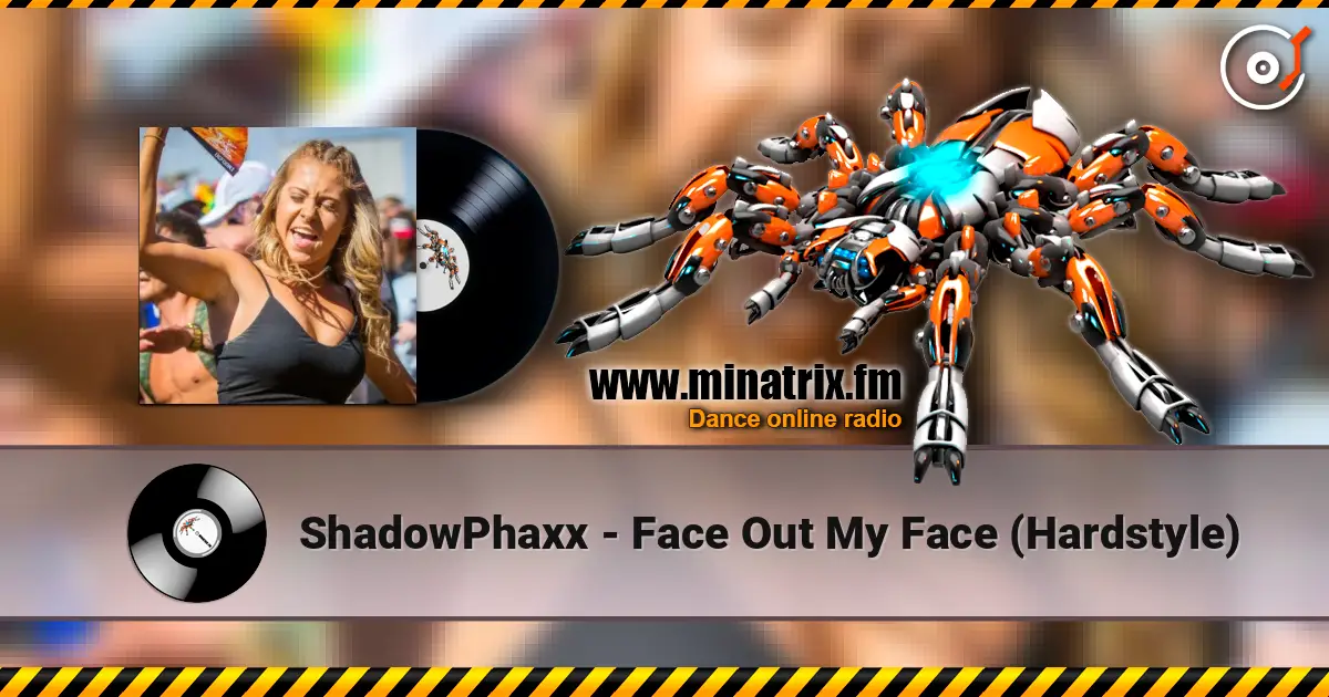 ShadowPhaxx - Face Out My Face (Hardstyle) escuchar en línea en alta calidad | Minatrix.FM