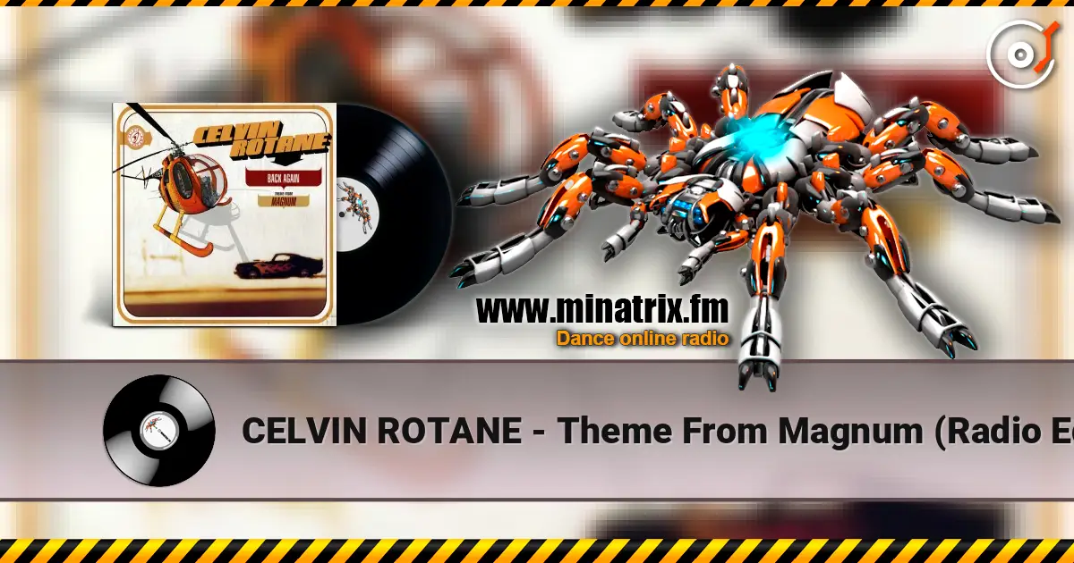 CELVIN ROTANE - Theme From Magnum (Radio Edit) слушать онлайн в высоком качестве | Minatrix.FM