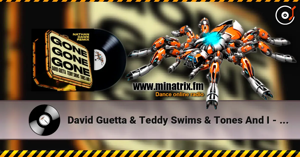 David Guetta & Teddy Swims & Tones And I - Gone Gone Gone (Nathan Dawe Remix) escuchar en línea en alta calidad | Minatrix.FM