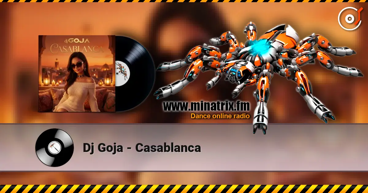 Dj Goja - Casablanca слушать онлайн в высоком качестве | Minatrix.FM